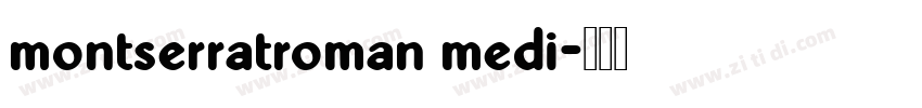 montserratroman medi字体转换